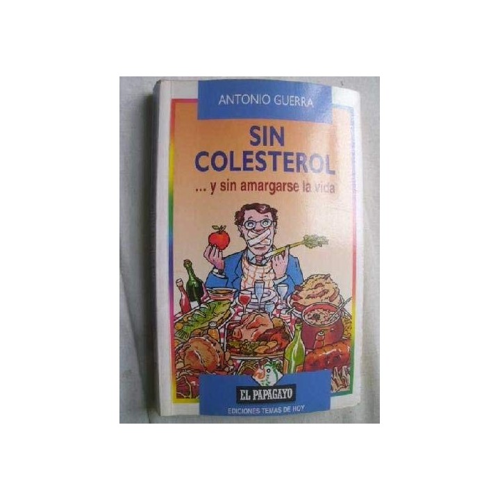 Sin colesterol... y sin amagarse la vida.